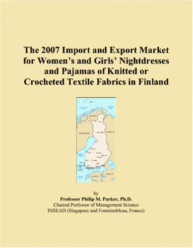 The 2007 Import and Export Market for Women�s and Girls� Nightdresses and Pajamas of Knitted or Crocheted Textile Fabrics in Finland