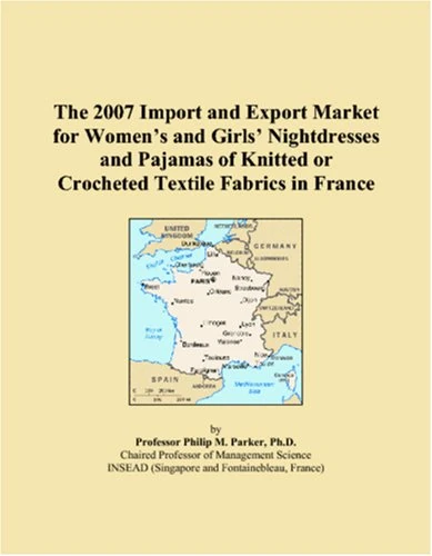The 2007 Import and Export Market for Womens and Girls Nightdresses and Pajamas of Knitted or Crocheted Textile Fabrics in France