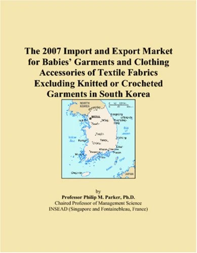 The 2007 Import and Export Market for Babies Garments and Clothing Accessories of Textile Fabrics Excluding Knitted or Crocheted Garments in South Korea