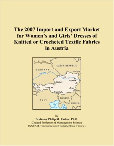 The 2007 Import and Export Market for Womens and Girls Dresses of Knitted or Crocheted Textile Fabrics in Austria
