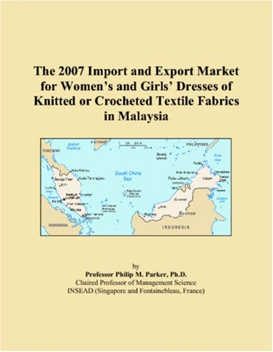 The 2007 Import and Export Market for Womens and Girls Dresses of Knitted or Crocheted Textile Fabrics in Malaysia