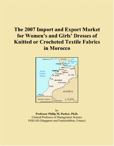 The 2007 Import and Export Market for Womens and Girls Dresses of Knitted or Crocheted Textile Fabrics in Morocco