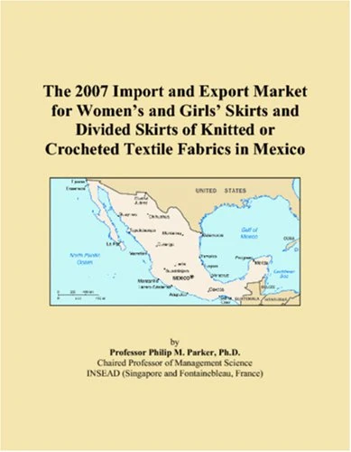 The 2007 Import and Export Market for Womens and Girls Skirts and Divided Skirts of Knitted or Crocheted Textile Fabrics in Mexico