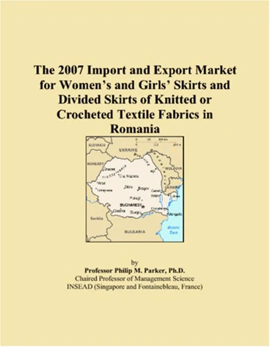 The 2007 Import and Export Market for Women�s and Girls� Skirts and Divided Skirts of Knitted or Crocheted Textile Fabrics in Romania