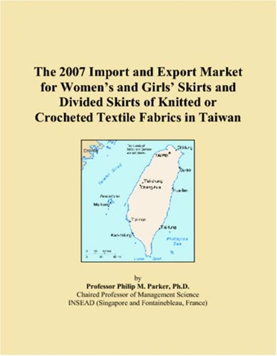 The 2007 Import and Export Market for Womens and Girls Skirts and Divided Skirts of Knitted or Crocheted Textile Fabrics in Taiwan
