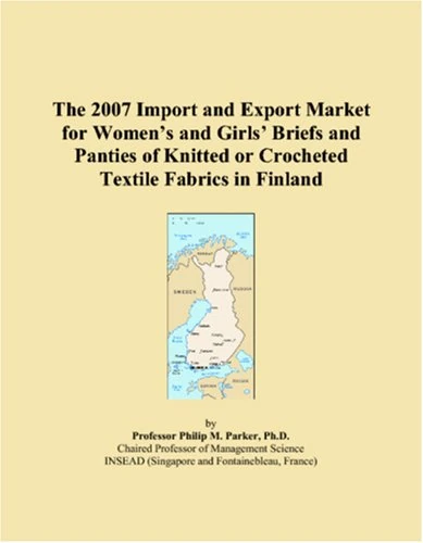 The 2007 Import and Export Market for Womens and Girls Briefs and Panties of Knitted or Crocheted Textile Fabrics in Finland