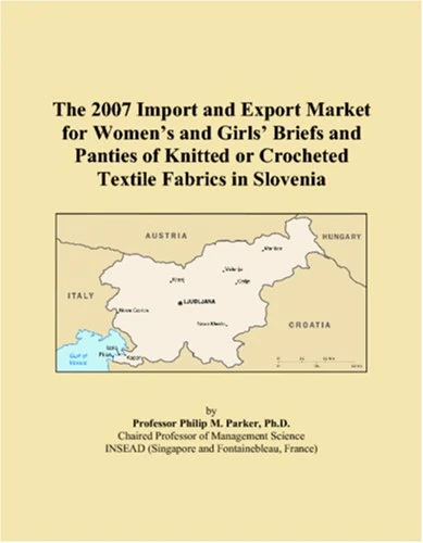 The 2007 Import and Export Market for Womens and Girls Briefs and Panties of Knitted or Crocheted Textile Fabrics in Slovenia