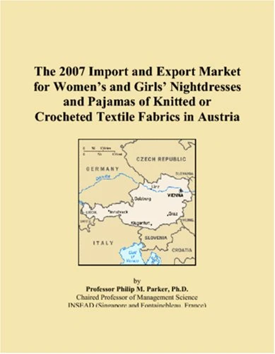 The 2007 Import and Export Market for Womens and Girls Nightdresses and Pajamas of Knitted or Crocheted Textile Fabrics in Austria
