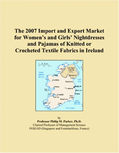 The 2007 Import and Export Market for Womens and Girls Nightdresses and Pajamas of Knitted or Crocheted Textile Fabrics in Ireland