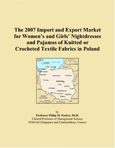 The 2007 Import and Export Market for Womens and Girls Nightdresses and Pajamas of Knitted or Crocheted Textile Fabrics in Poland