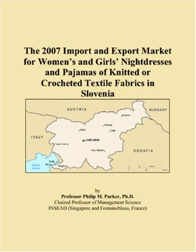 The 2007 Import and Export Market for Womens and Girls Nightdresses and Pajamas of Knitted or Crocheted Textile Fabrics in Slovenia