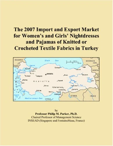 The 2007 Import and Export Market for Womens and Girls Nightdresses and Pajamas of Knitted or Crocheted Textile Fabrics in Turkey