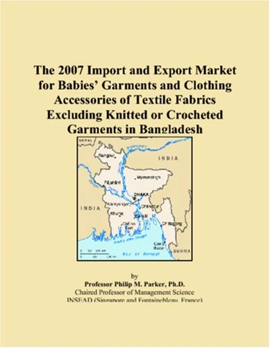 The 2007 Import and Export Market for Babies Garments and Clothing Accessories of Textile Fabrics Excluding Knitted or Crocheted Garments in Bangladesh