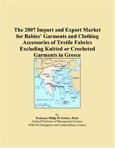 The 2007 Import and Export Market for Babies� Garments and Clothing Accessories of Textile Fabrics Excluding Knitted or Crocheted Garments in Greece