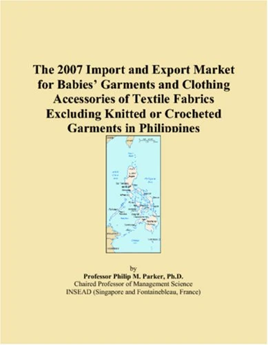 The 2007 Import and Export Market for Babies Garments and Clothing Accessories of Textile Fabrics Excluding Knitted or Crocheted Garments in Philippines