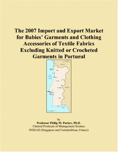 The 2007 Import and Export Market for Babies Garments and Clothing Accessories of Textile Fabrics Excluding Knitted or Crocheted Garments in Portugal