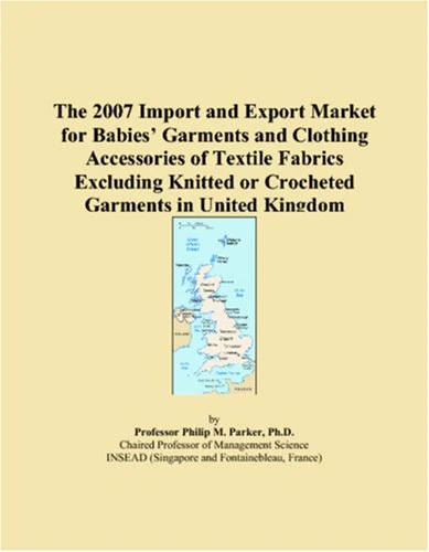 The 2007 Import and Export Market for Babies Garments and Clothing Accessories of Textile Fabrics Excluding Knitted or Crocheted Garments in United Kingdom