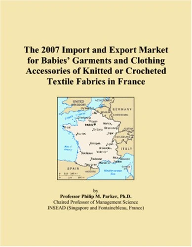The 2007 Import and Export Market for Babies Garments and Clothing Accessories of Knitted or Crocheted Textile Fabrics in France