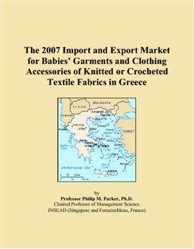 The 2007 Import and Export Market for Babies Garments and Clothing Accessories of Knitted or Crocheted Textile Fabrics in Greece