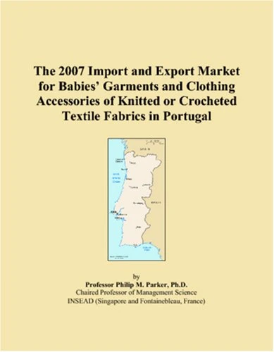 The 2007 Import and Export Market for Babies Garments and Clothing Accessories of Knitted or Crocheted Textile Fabrics in Portugal