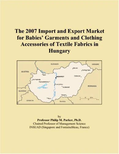 The 2007 Import and Export Market for Babies Garments and Clothing Accessories of Textile Fabrics in Hungary