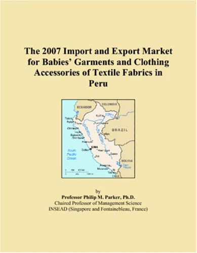 The 2007 Import and Export Market for Babies Garments and Clothing Accessories of Textile Fabrics in Peru