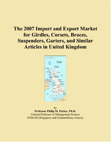 2007 UK Import and Export Market: Girdles, Corsets and Braces