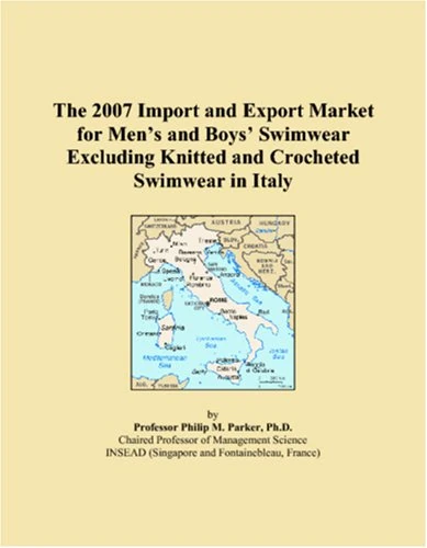The 2007 Import and Export Market for Mens and Boys Swimwear Excluding Knitted and Crocheted Swimwear in Italy