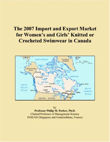 The 2007 Import and Export Market for Womens and Girls Knitted or Crocheted Swimwear in Canada