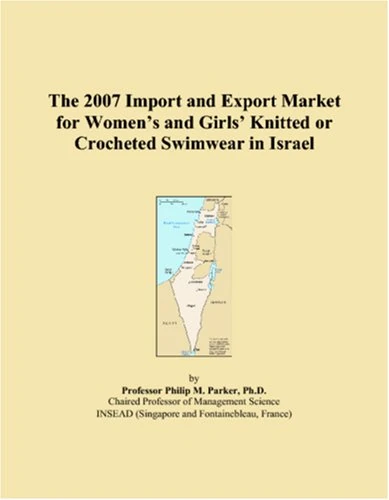 The 2007 Import and Export Market for Womens and Girls Knitted or Crocheted Swimwear in Israel