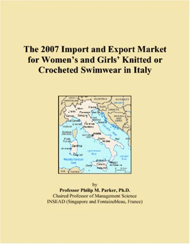 The 2007 Import and Export Market for Women�s and Girls� Knitted or Crocheted Swimwear in Italy