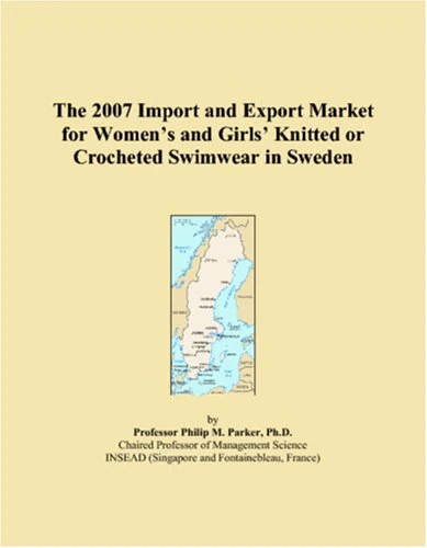 The 2007 Import and Export Market for Women�s and Girls� Knitted or Crocheted Swimwear in Sweden