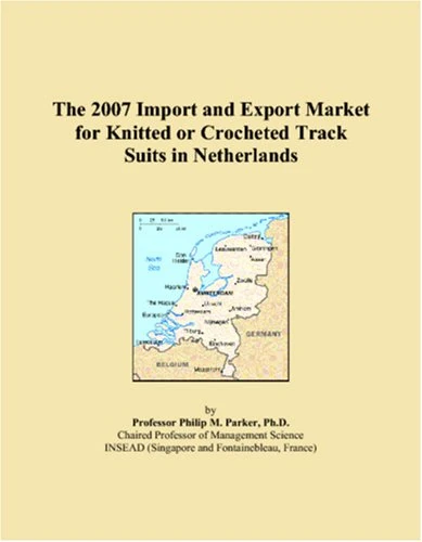The 2007 Import and Export Market for Knitted or Crocheted Track Suits in Netherlands
