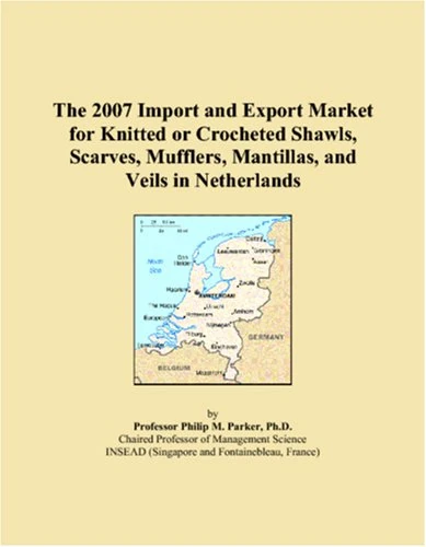 The 2007 Import and Export Market for Knitted or Crocheted Shawls, Scarves, Mufflers, Mantillas, and Veils in Netherlands