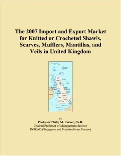 The 2007 Import and Export Market for Knitted or Crocheted Shawls, Scarves, Mufflers, Mantillas, and Veils in United Kingdom