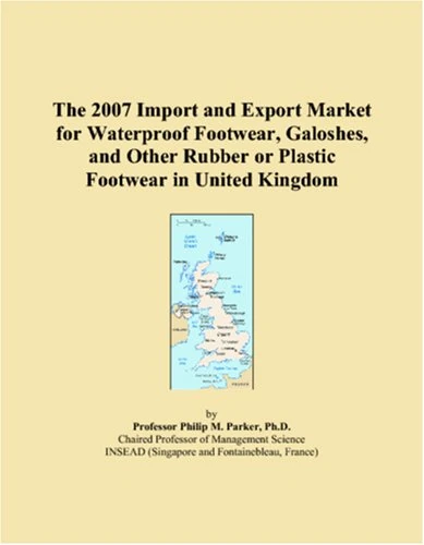 The 2007 Import and Export Market for Waterproof Footwear, Galoshes, and Other Rubber or Plastic Footwear in United Kingdom