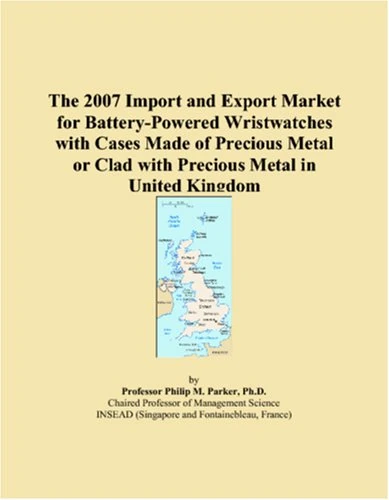 The 2007 Import and Export Market for Battery-Powered Wristwatches with Cases Made of Precious Metal or Clad with Precious Metal in United Kingdom - Image 1