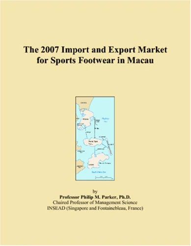 The 2007 Import and Export Market for Sports Footwear in Macau