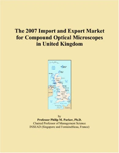 The 2007 Import and Export Market for Compound Optical Microscopes in United Kingdom