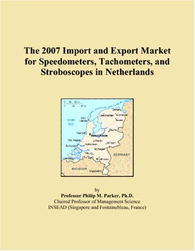 The 2007 Import and Export Market for Speedometers, Tachometers, and Stroboscopes in Netherlands