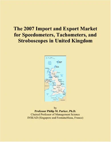 The 2007 Import and Export Market for Speedometers, Tachometers, and Stroboscopes in United Kingdom