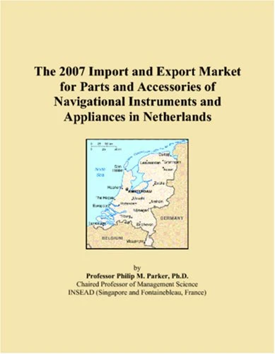 The 2007 Import and Export Market for Parts and Accessories of Navigational Instruments and Appliances in Netherlands
