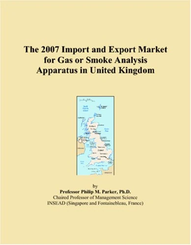 The 2007 Import and Export Market for Gas or Smoke Analysis Apparatus in United Kingdom