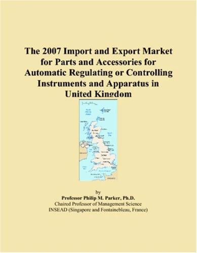 The 2007 Import and Export Market for Parts and Accessories for Automatic Regulating or Controlling Instruments and Apparatus in United Kingdom