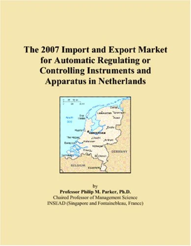 The 2007 Import and Export Market for Automatic Regulating or Controlling Instruments and Apparatus in Netherlands