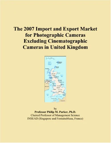 The 2007 Import and Export Market for Photographic Cameras Excluding Cinematographic Cameras in United Kingdom