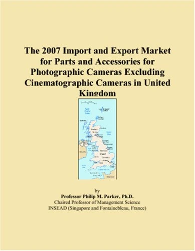 2007 UK Import and Export: Photographic Camera Parts Market