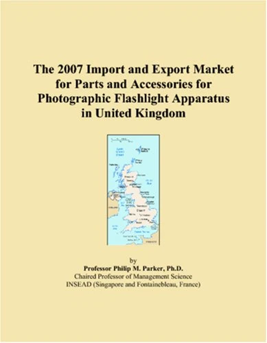 The 2007 Import and Export Market for Parts and Accessories for Photographic Flashlight Apparatus in United Kingdom