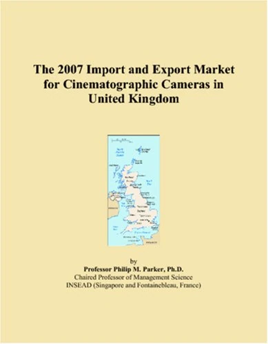 The 2007 Import and Export Market for Cinematographic Cameras in United Kingdom