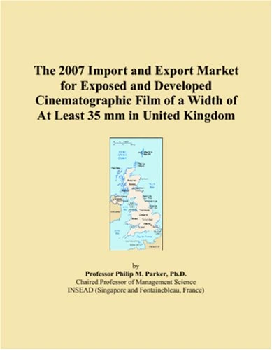 The 2007 Import and Export Market for Exposed and Developed Cinematographic Film of a Width of At Least 35 mm in United Kingdom